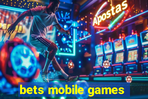 bets mobile games